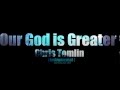 "Our God is Greater"-Chris Tomlin Orchestral ...