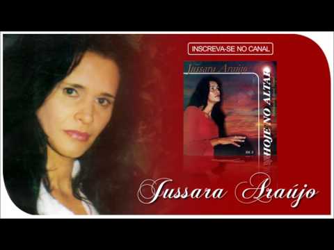 Jussara Araújo - HOJE NO ALTAR