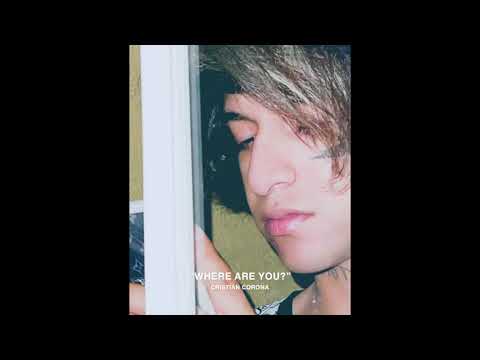 CRISTIAN CORONA - "WHERE ARE YOU?"