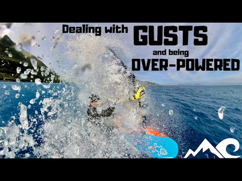 Dealing with gusts & being overpowered!