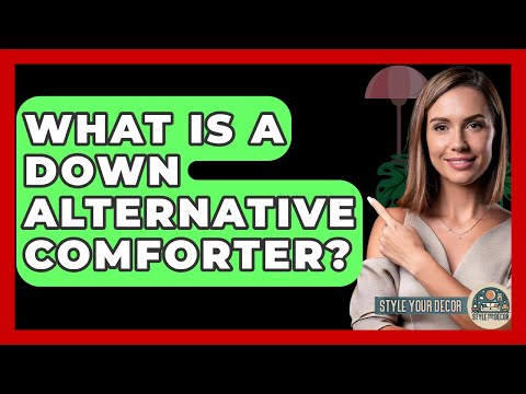What Is A Down Alternative Comforter? - Style Your Decor