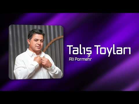 Ali Pormehr - Talış Toyları