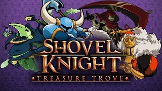 Видео Shovel Knight Treasure Trove 