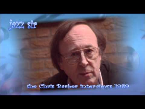 Jazz Sir - the great Chris Barber interviews part 08