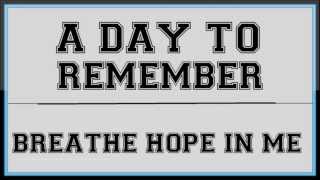 A Day To Remember - Breathe Hope in Me from their Demo '04
