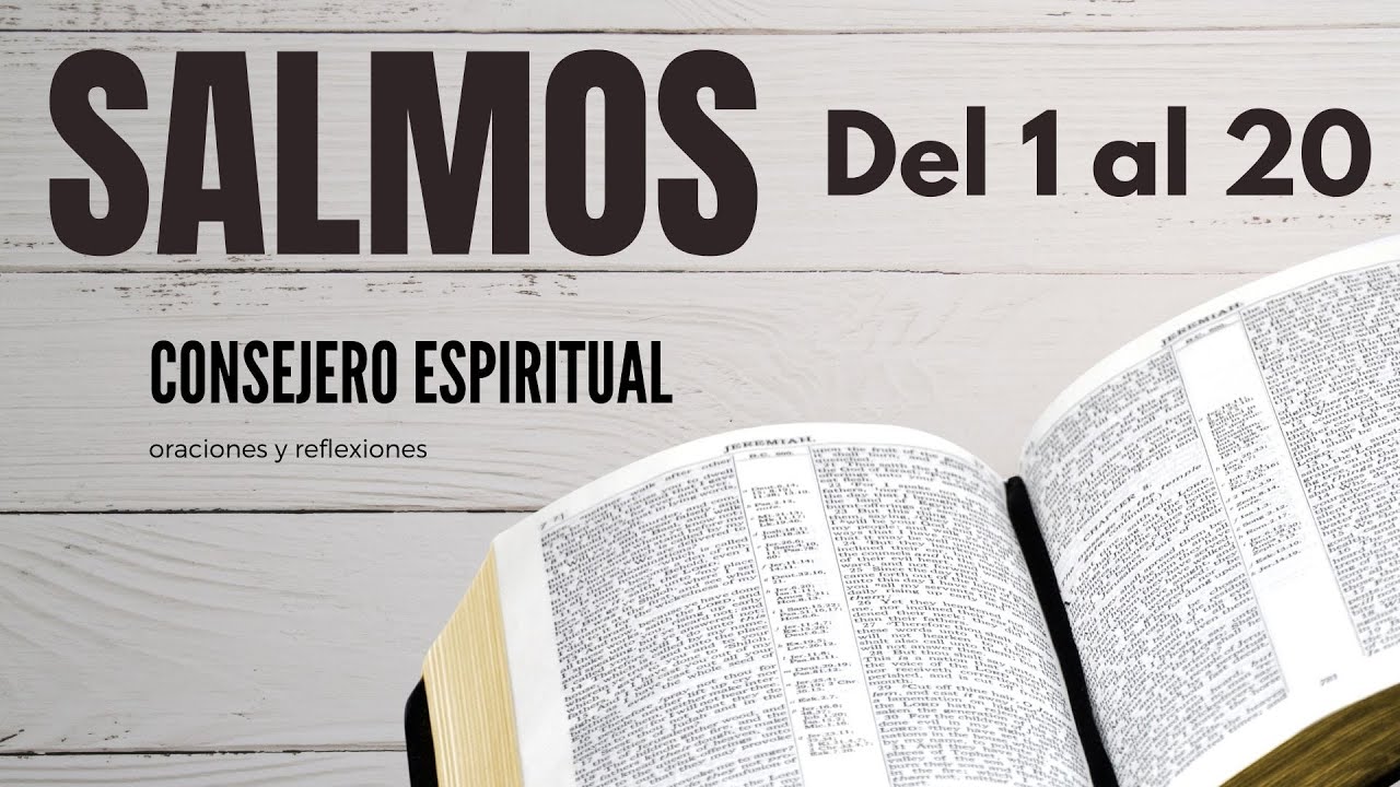 Salmos del 1 al 20 QUE CAMBIARÁN TU VIDA PARA SIEMPRE