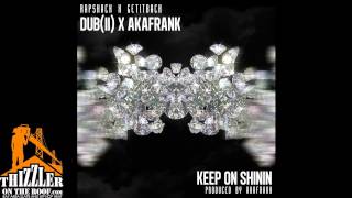 Dub (II) x AkaFrank - Keep On Shinin [Prod. AkaFrank] [Thizzler.com]