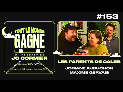 TLMG Ep 153 : JOSIANE AUBUCHON & MAXIME GERVAIS ( LES PARENTS DE CALEB )
