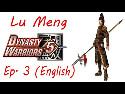 Dynasty Warriors 5 Lu Meng Ep. 3 Chapter 3 - Battle Of He Fei (Eng. Ver)