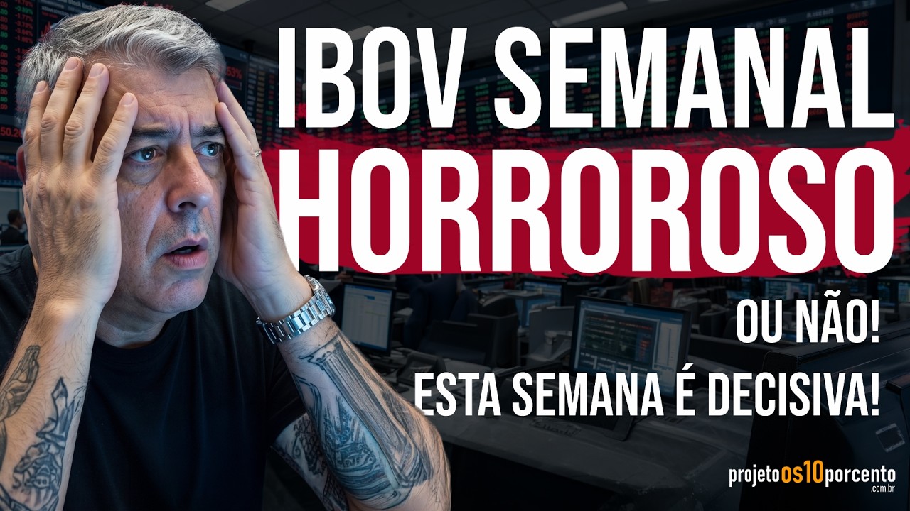 IBov Semanal Hororroso! O que nos espera a próxima semana?
