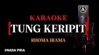 Download lagu Karaoke Tung Keripit (version) - Rhoma Irama nada pria mp3