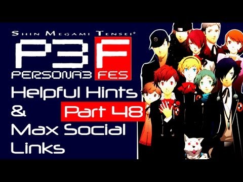 Persona 3: FES - Helpful Hints & Max Social Link Guide - Part 48