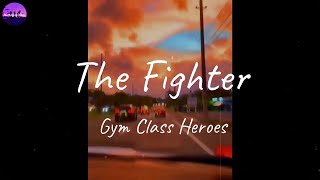 Gym Class Heroes - The Fighter (Lyric Video)