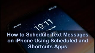 How to Schedule Text Messages on IPhone Using Scheduled and Shortcuts Apps