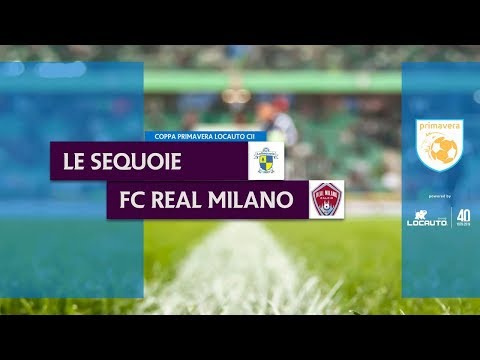 LE SEQUOIE vs FC REAL MILANO - Semifinale Coppa Primavera Locauto C11