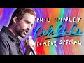 Phil Hanley: OOH LA LA | Full Special