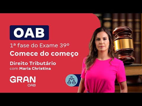 1ª fase do 39º Exame OAB - Comece do começo em Direito Tributário