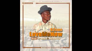 A2une - Love Me Now  (Prod. By  EC Beatz x Nichopeck)
