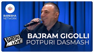 Bajram Gigolli - Potpuri Dasmash 2026