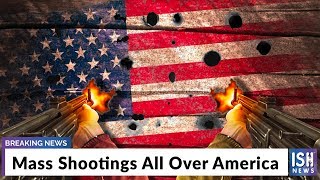 Mass Shootings All Over America