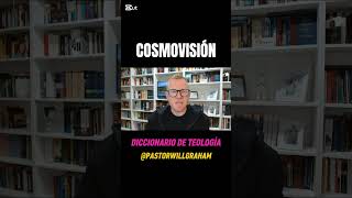 ¿Qué significa COSMOVISIÓN? - Pastor Will Graham - Iglesia evangélica Almería 