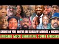 Shame On You South Africans Africans Taunt South Africans For Despising Fellow Africans