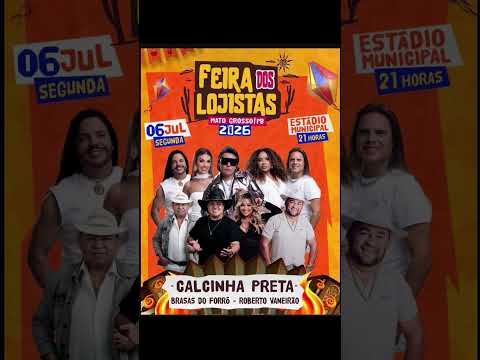 🎉 Feira dos Lojistas 2026 em Mato Grosso/PB  Calcinha Preta, Brasas do forró e Roberto Vaneirão 🔥na🥾