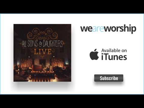 My God My King - All Sons And Daughters