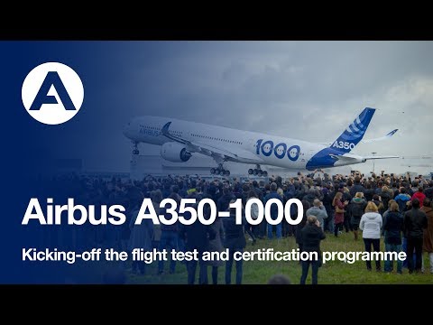The A350-1000 begins its flight test and certification programme