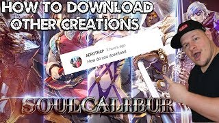 SOULCALIBUR 6: How To Download Characters