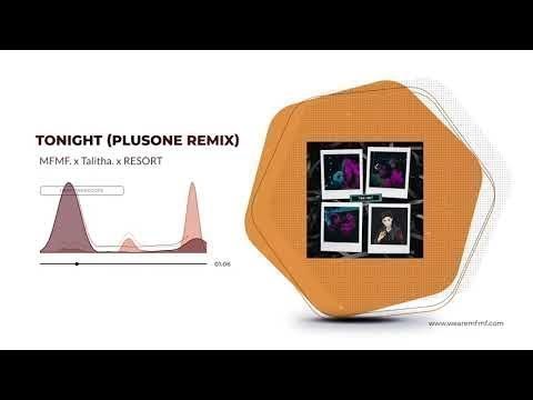 MFMF., Talitha., RESORT - Tonight (PlusOne Remix)