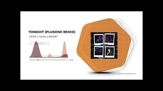 MFMF., Talitha., RESORT - Tonight (PlusOne Remix) [Official Visualizer]