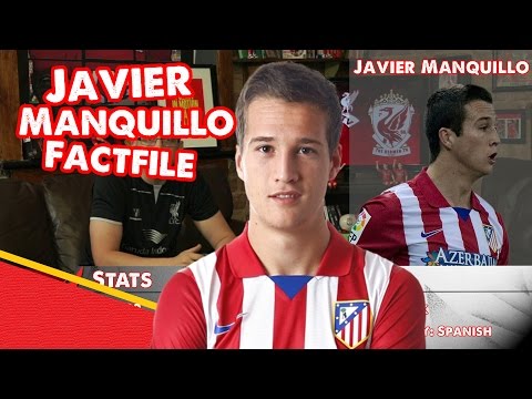 Javier Manquillo Factfile | Transfer Target Focus