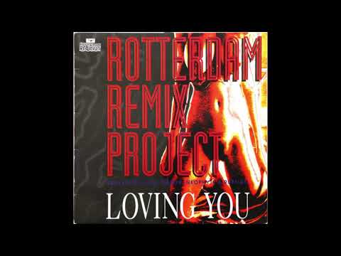 Rotterdam Remix Project - Loving You (X Rated Version) - Rotterdam Records ‎– ROT 025