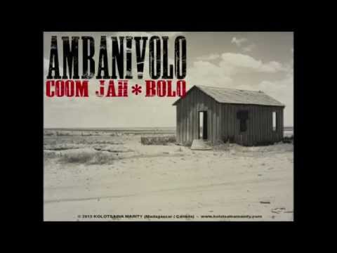 COOM JAH feat. BOLO _ AMBANIVOLO (OFFICIAL AUDIO - KOLOTSAINA MAINTY)