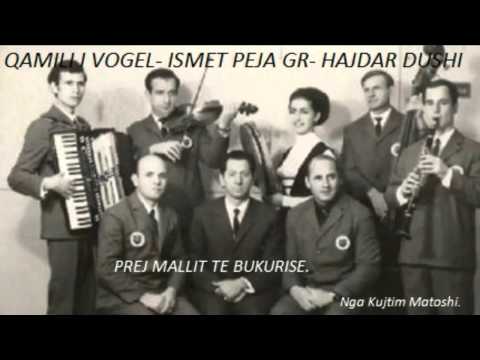 QAMILI I VOGEL, MAZLLOM MEJZINI, ISMET PEJA - PREJ MALLIT TE BUKURISE.