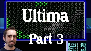 Ultima Part 3: The Birth of a Gaming Legend | Video Games Over Time