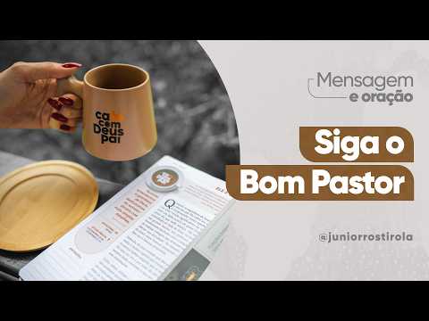 PodCast Café com Deus Pai | Siga O Bom Pastor