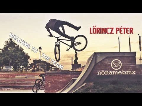 No Name BMX | Lőrincz Péter | Welcome to the Team