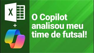 🤖 Usei Copilot, Excel e Inteligência Artificial para fazer uma análise do meu time de futsal ⚽🤯