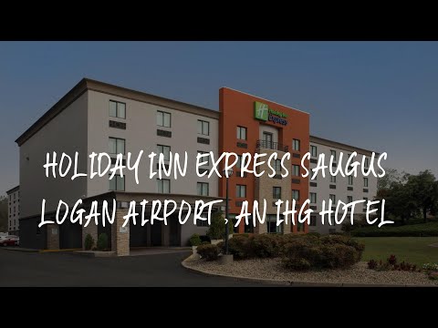 Holiday Inn Express Saugus Logan Airport, an IHG Hotel Review - Saugus , United States of America