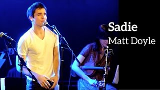 SADIE - Matt Doyle (Kerrigan-Lowdermilk)