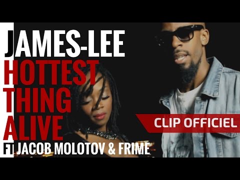 James-Lee - Hottest Thing Alive Ft. Jacob Molotov & Frime