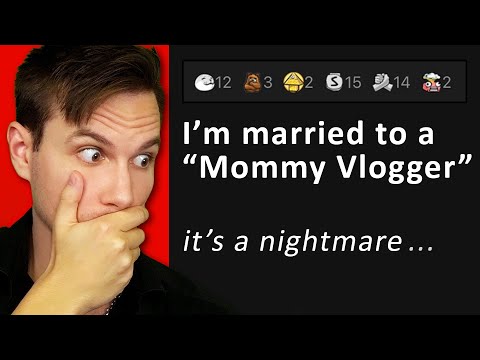 r/TrueOffMyChest - Married to a "Mommy Vlogger"