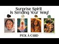 Pick A Card 💜 Surprise Spirit is Sending Your Way! 🕊️
