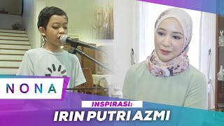 Inspirasi: Irin Putri Azmi  Nona (1 Jan 2023)