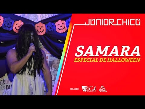 SAMARA - ESPECIAL DE HALLOWEEN - Júnior Chicó - Stand Up Comedy