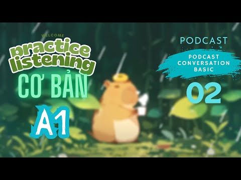 リスニングポッドキャスト #2 - I🎧 ポッドキャストとチル | 初級 | 英語＆ベトナム語字幕 (Listening Podcast #2 - I🎧 Podcast and Chill | Beginner | Phụ đề Anh & Việt)