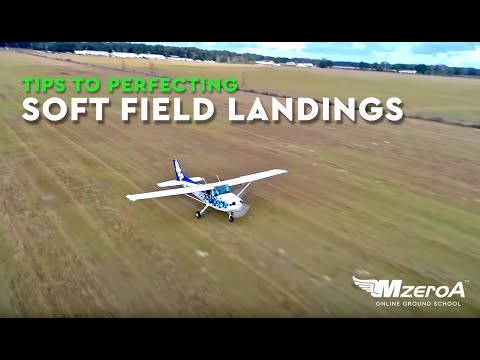 Soft Field Landing - MzeroA Flight Training