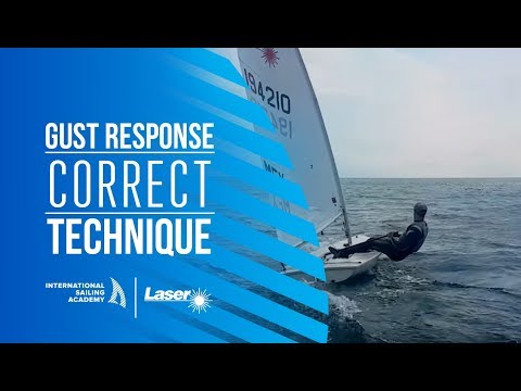Laser Sailing: Gust Response - Correct Technique - International Sailing Academy
